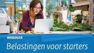 Webinar Belastingen voor starters [upl. by Keisling]