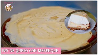 PAY DE QUESO CON MERENGUE🍡LOS SECRETOS DE MI COCINA🍡 [upl. by Herrick]