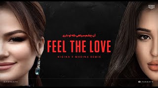 FEEL THE LOVE 🇹🇯🇦🇫🇮🇷 Remix FanaaTV  Madina Aknazarova X Nigina Amonqulova l PART I [upl. by Yenhoj]