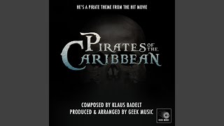 Pirates Of The Caribbean  Main Theme  Hes A Pirate [upl. by Chanda]