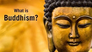 What is Buddhism What do Buddhists believe [upl. by Rehotsirk]