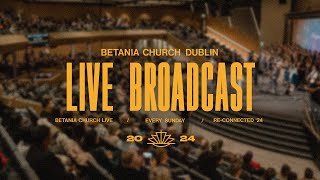 LIVE BetaniaChurchDublin [upl. by Ku978]