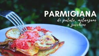 PARMIGIANA DI PATATE MELANZANE E ZUCCHINE AL FORNO  Ricetta super light per un pranzo in famiglia [upl. by Nrublim]