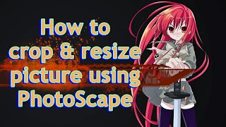 How to use PhotoScape to crop amp resize image [upl. by Leonteen]