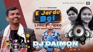 E JARDU BOI  NEW SORA SONG  DESI STYLE MIX  DJ DAIMON  koraputiadesiadj djdaimon21 [upl. by Wylde]