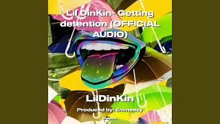 Lil DinKin Getting detention OFFICIAL AUDIO [upl. by Eillit450]