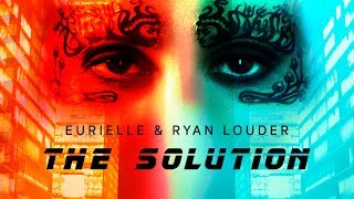 EURIELLE amp RYAN LOUDER  THE SOLUTION Inspired by Blade Runner  Official Art Video [upl. by Dorman]