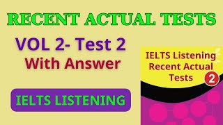 IETLS Listening Recent Actual Tests  Vol 2  Test 2 with Answer [upl. by Phia]