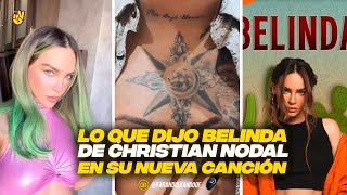 LO QUE DIJO BELINDA DE CHRISTIAN NODAL EN SU NUEVA CANCIÓN [upl. by Keyser]