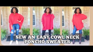 How to Sew a Poncho Tunic Cowl Neck Sweater with No Pattern [upl. by Harberd387]