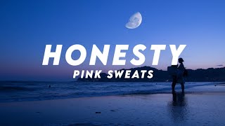 Pink Sweat  Honesty Lyrics [upl. by Icnarf]