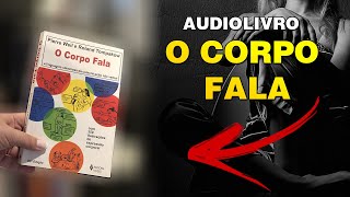 Audio Livro  O Corpo Fala  Pierre Weil e Roland Tompakow [upl. by Adnamma]