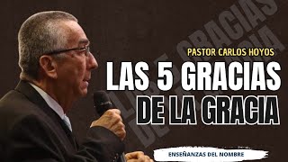 Las 5 gracias de la gracia  Pastor Carlos Hoyos [upl. by Corrie]