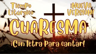 CUARESMA 🎶 CANCIÓN CON LETRA  CANTO TIEMPO LITÚRGICO CUARESMA  MÚSICA CRISTIANA ✝️ [upl. by Flem601]