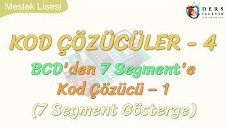 KOD ÇÖZÜCÜLER4  BCDDEN 7 SEGMENTE KOD ÇÖZÜCÜ1 [upl. by Carine]