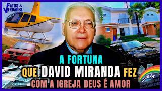 ASSIM FOI A VIDA LUXUOSA DO MISSIONÁRIO DAVID MIRANDA [upl. by Rehpotsirhk121]