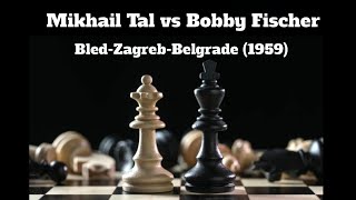 Mikhail Tal vs Bobby Fischer BledZagrebBelgrade 1959 [upl. by Elrae580]