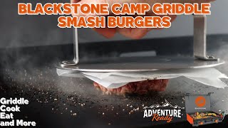 BLACKSTONE CAMP GRIDDLE SMASH BURGER TEST [upl. by Lanuk341]