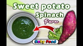 BABY FOOD with SPINACH KONTOMIRE Sweet Potato Spinach Puree KONTOMIRE BABY FOOD for 6Month Baby [upl. by Aden279]