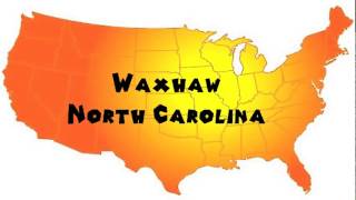 How to Say or Pronounce USA Cities — Waxhaw North Carolina [upl. by Ynafets]