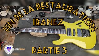 Fin de la restauration de la superbe Ibanez [upl. by Biagio]