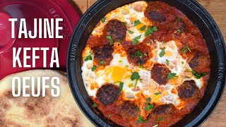 TAJINE DE KEFTA aux OEUFS  FOOD IS LOVE [upl. by Akihsat]