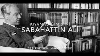 Kıyamadığım Şiiri Sabahattin ALİ [upl. by Kennett845]