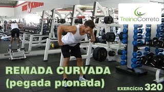 320 REMADA CURVADA COM PEGADA PRONADA  Treino Correto [upl. by Mcroberts]