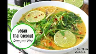 Vegan Thai Coconut Lemongrass Soup [upl. by Eram]