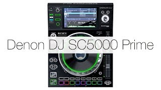 Denon DJ SC5000 Prime Walkthrough [upl. by Sinnoda]