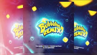 Bubbaloo  Tokischa ❌ You R ❌ Young Gatillo ❌Los Menores VF  Bubalu  Biembo  Official Remix [upl. by Ready]