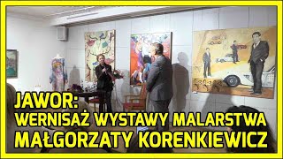 Jawor Wernisaż wystawy malarstwa Małgorzaty Korenkiewicz [upl. by Ane]