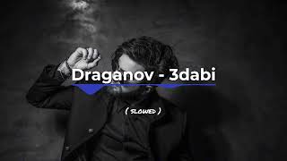 Draganov  3dabi  Slowed [upl. by Widera]