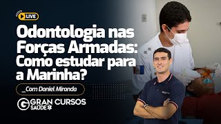 Odontologia nas Forças Armadas Como estudar para a Marinha com Prof Daniel Miranda [upl. by Aihsenor]