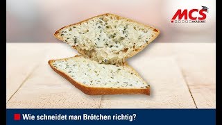 MCS Akademie Tutorial  Wie schneidet man Brötchen richtig [upl. by Gascony]