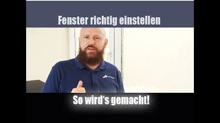 Fenster einstellen Anleitung per Video 🔧 So gehts 🔧 Teil 2 Ihrer Fensterwartung selbst gemacht [upl. by Fulbright94]