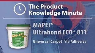 The Product Knowledge Minute  MAPEI Ultrabond ECO 811 Adhesive  Hosted by Chad Moore [upl. by Samantha858]