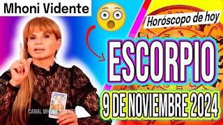 😇 UN DÍA LLENO DE BENDICIONES 😇🙌🏼 MHONI VIDENTE🔮Horóscopo de hoy ESCORPIO 9 de NOVIEMBRE 2024❤️monhi [upl. by Yknarf]