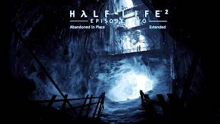 HalfLife 2 Episode Two OST — Abandoned In Place Extended [upl. by Leilah]