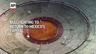 Bullfighting to return to Mexicos capital [upl. by Elsbeth]