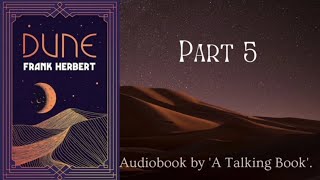 Part 5  Book 1  Dune  Audiobook  Frank Herbert [upl. by Dleifyar]