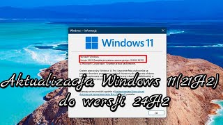 Aktualizacja Windows 1121H2 do wersji 24h24H2 na niewspieranym komputerze [upl. by Darahs977]