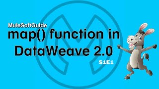 Map Function in Mule 4  Step by Step Guide  MuleSoft Guide  DataWeave [upl. by Voltmer]