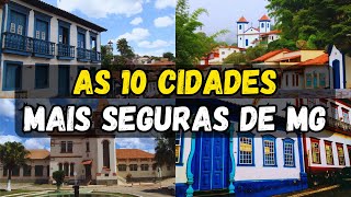 As 10 Cidades Mais Seguras de Minas Gerais Onde Você Terá Uma Vida Tranquila e Feliz [upl. by Xella]