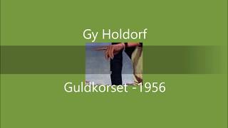 Gy Holdorf  Guldkorset 1956 [upl. by Howey]