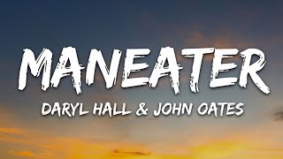 Daryl Hall amp John Oates  Maneater Lyrics [upl. by Domela]