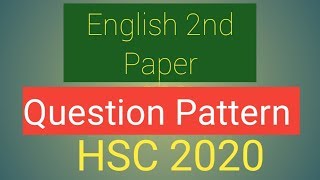 HSC English 2nd Paper Question Pattern for HSC 2020 [upl. by Krystle]