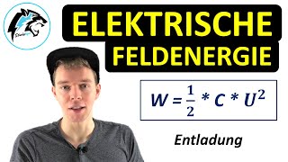 Elektrische Feldenergie – Kondensator  Physik Tutorial [upl. by Nasaj]