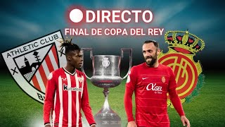 FINAL COPA DEL REY EN VIVO ATHLETIC DE BILBAO vs RCD MALLORCA [upl. by Manara41]