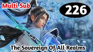 Multi Sub The Sovereign of All Realms Episode 226 Eng Sub  Origin Animation [upl. by Shimberg44]